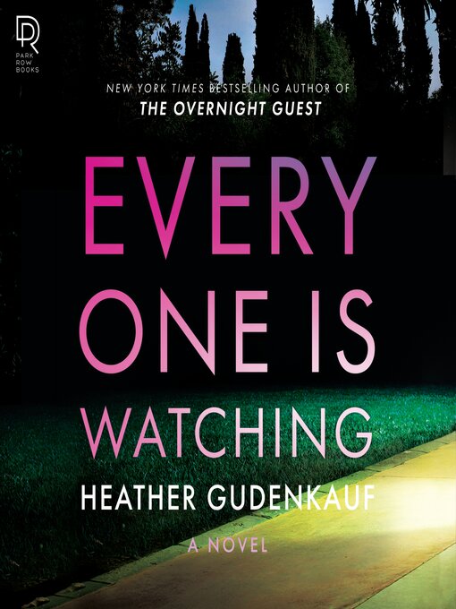 Title details for Everyone Is Watching by Heather Gudenkauf - Wait list